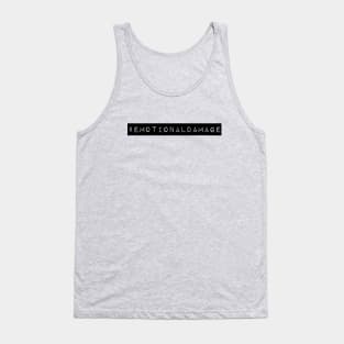 Emotional Damage Tank Top